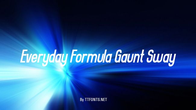 Everyday Formula Gaunt Sway example